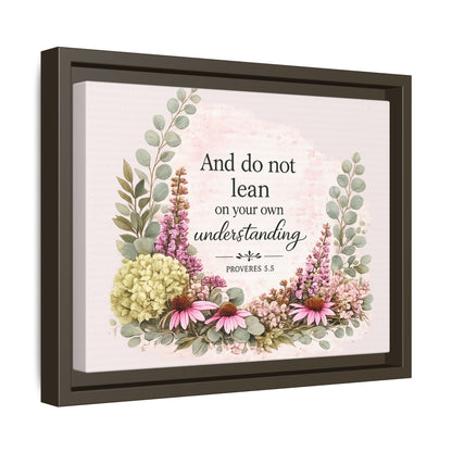 And Do Not Lean on Your Own Understanding | Proverbs 3:5–6 Christian Framed Canvas Wall Art | Modern Farmhouse Floral Bible Verse | Faith Home Decor