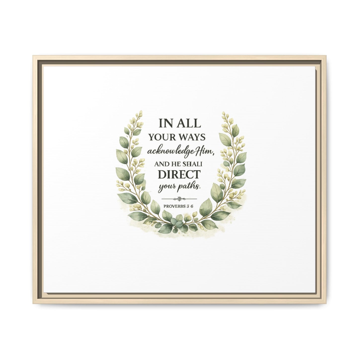 Framed Matte Canvas Print – "In All Your Ways Acknowledge Him" Bible Verse Wall Art (Proverbs 3:6)