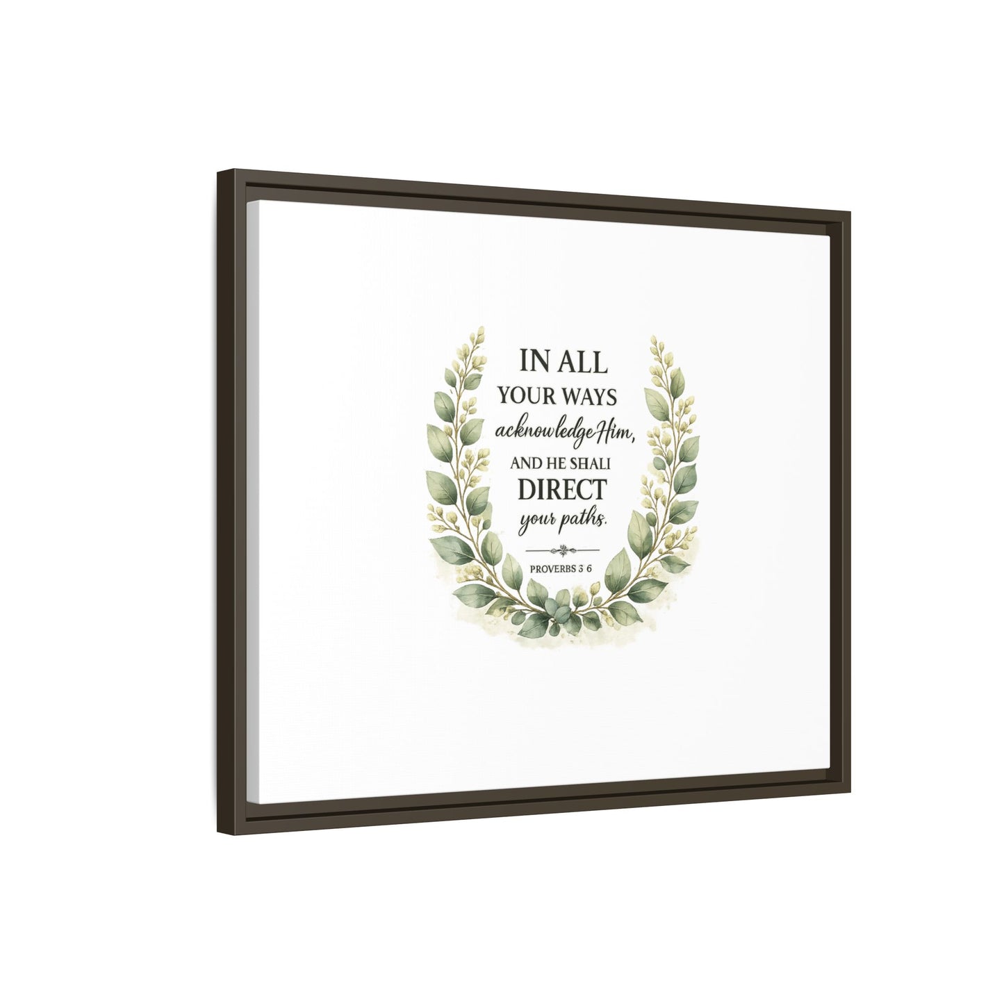 Framed Matte Canvas Print – "In All Your Ways Acknowledge Him" Bible Verse Wall Art (Proverbs 3:6)