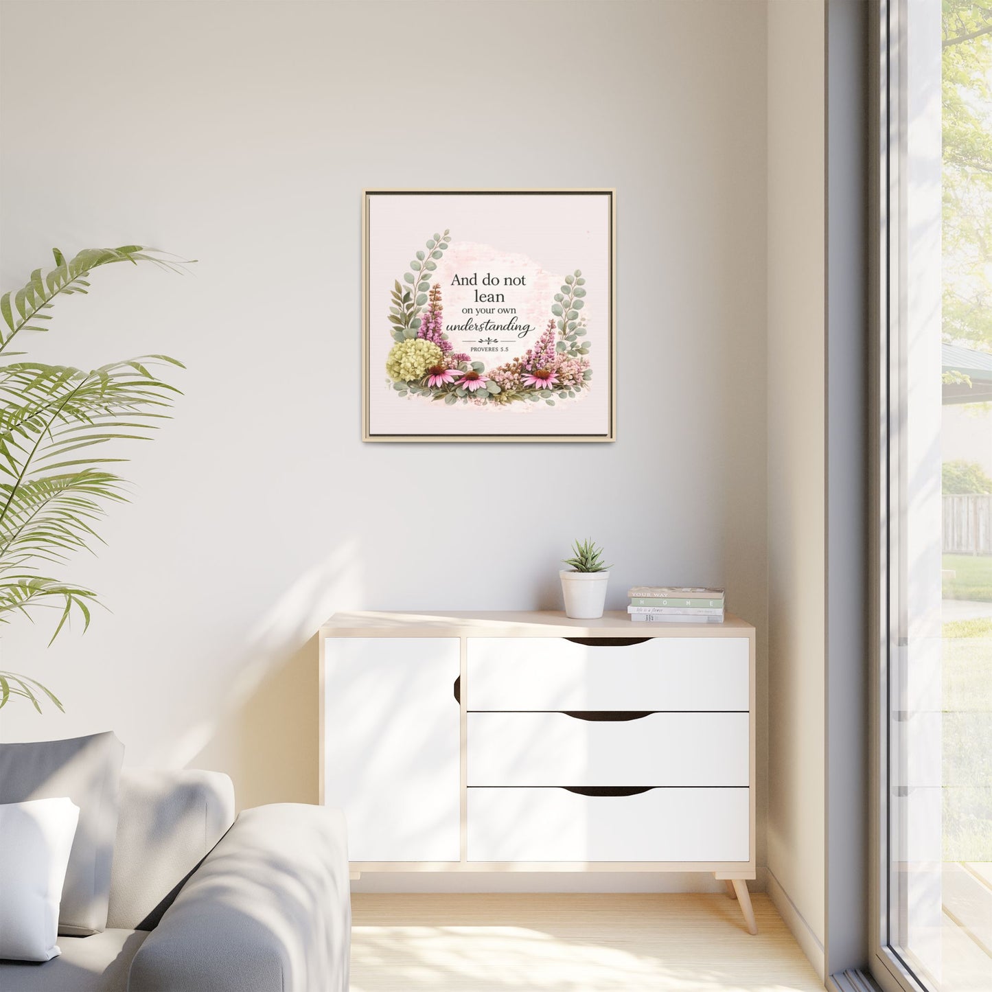 And Do Not Lean on Your Own Understanding | Proverbs 3:5–6 Christian Framed Canvas Wall Art | Modern Farmhouse Floral Bible Verse | Faith Home Decor