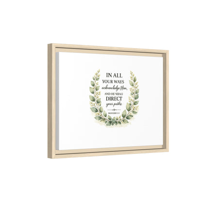 Framed Matte Canvas Print – "In All Your Ways Acknowledge Him" Bible Verse Wall Art (Proverbs 3:6)