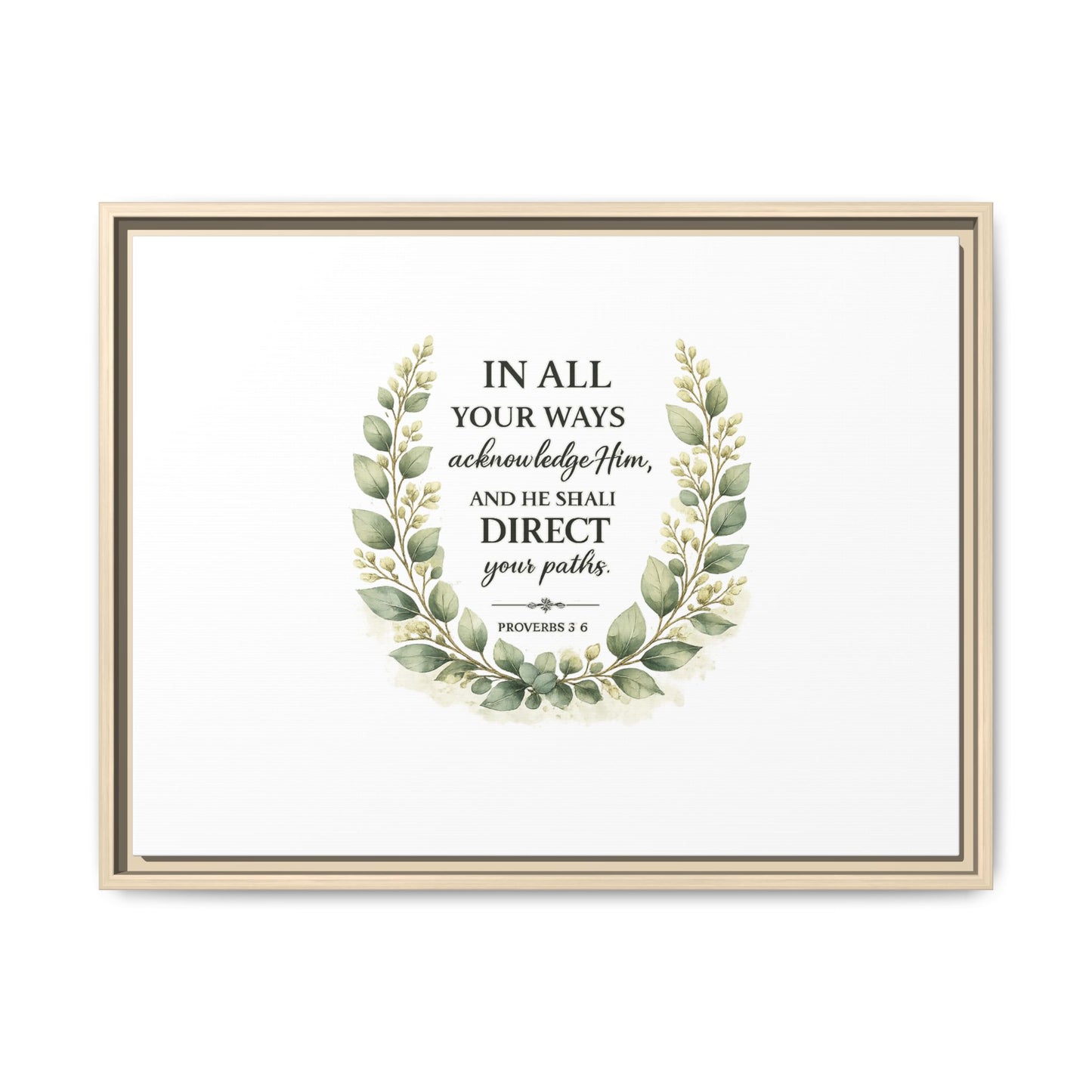 Framed Matte Canvas Print – "In All Your Ways Acknowledge Him" Bible Verse Wall Art (Proverbs 3:6)