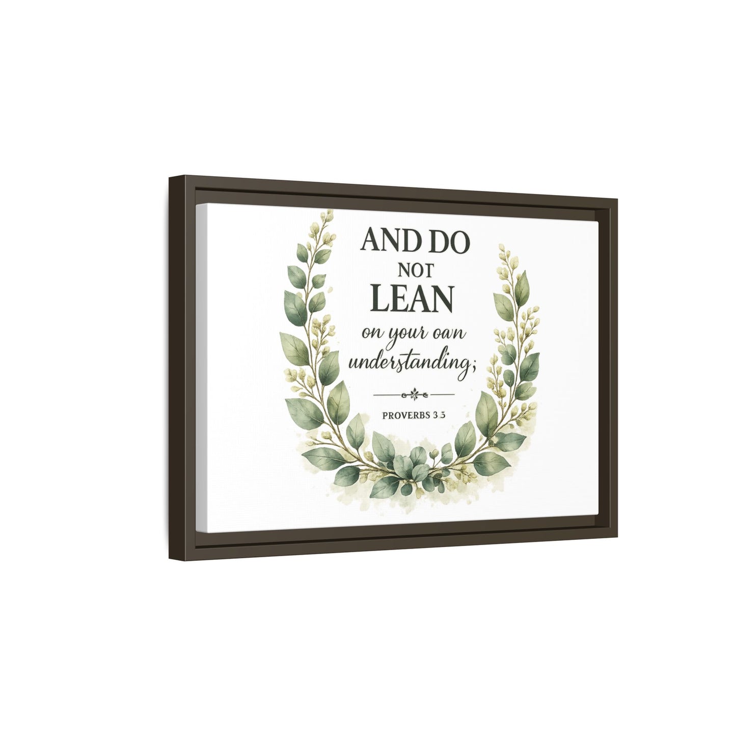 Framed Matte Canvas — “And Do Not Lean on Your Own Understanding” Proverbs 3:5 Floral Wall Art