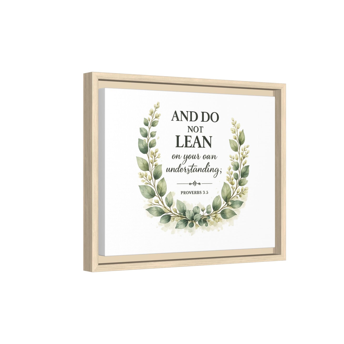 Framed Matte Canvas — “And Do Not Lean on Your Own Understanding” Proverbs 3:5 Floral Wall Art