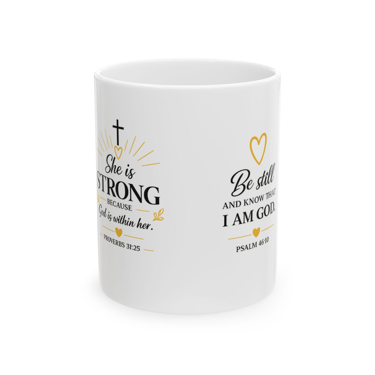 Christian Mug — She Is Strong / Be Still" Bible Verse mug