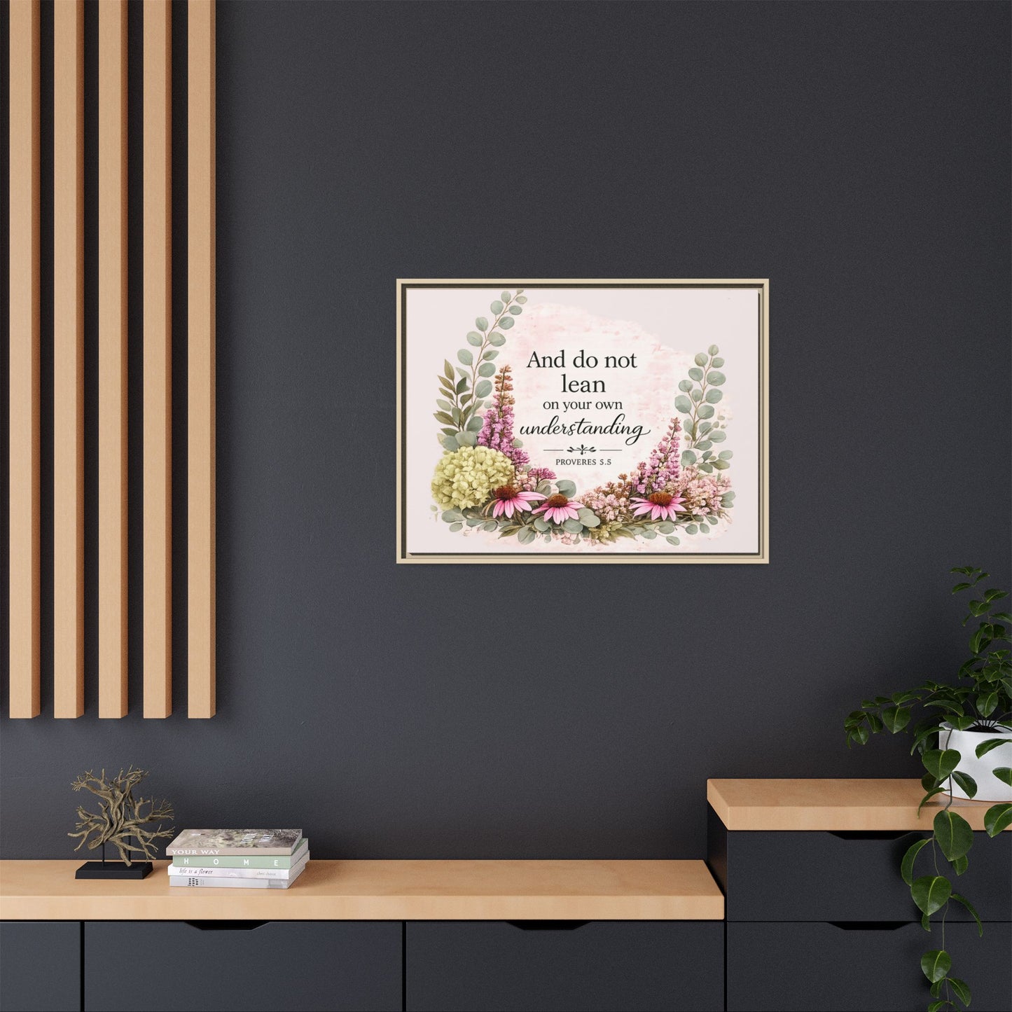 And Do Not Lean on Your Own Understanding | Proverbs 3:5–6 Christian Framed Canvas Wall Art | Modern Farmhouse Floral Bible Verse | Faith Home Decor