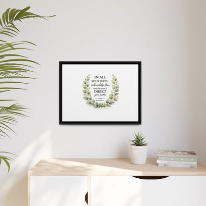 Framed Matte Canvas Print – "In All Your Ways Acknowledge Him" Bible Verse Wall Art (Proverbs 3:6)