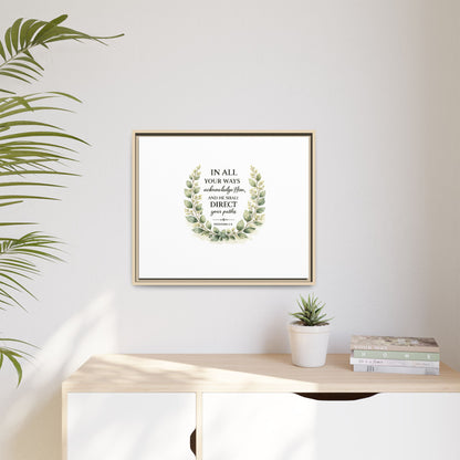 Framed Matte Canvas Print – "In All Your Ways Acknowledge Him" Bible Verse Wall Art (Proverbs 3:6)
