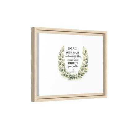 Framed Matte Canvas Print – "In All Your Ways Acknowledge Him" Bible Verse Wall Art (Proverbs 3:6)