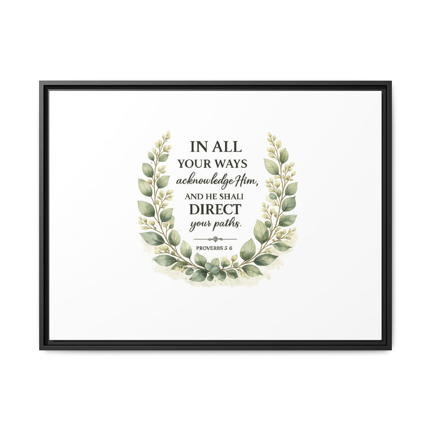 Framed Matte Canvas Print – "In All Your Ways Acknowledge Him" Bible Verse Wall Art (Proverbs 3:6)