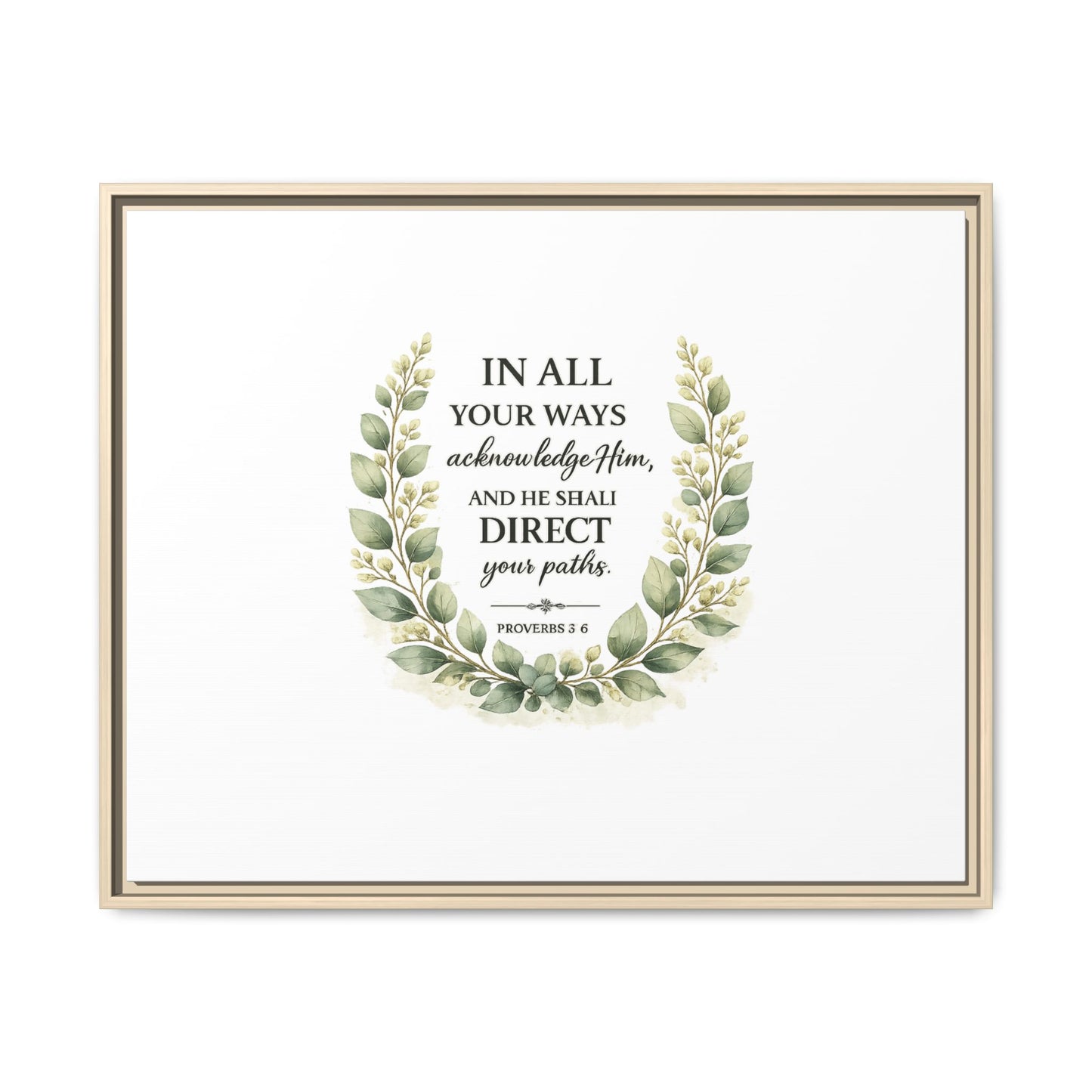 Framed Matte Canvas Print – "In All Your Ways Acknowledge Him" Bible Verse Wall Art (Proverbs 3:6)