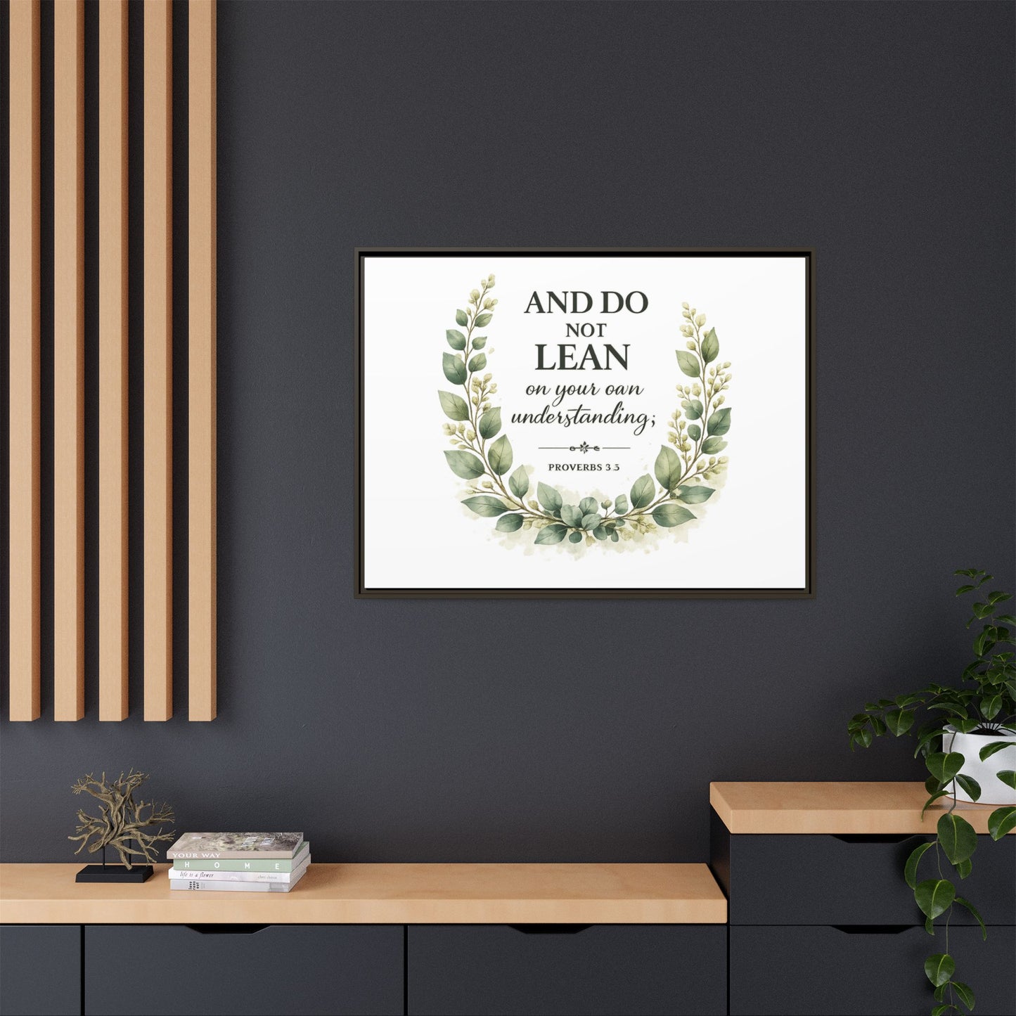 Framed Matte Canvas — “And Do Not Lean on Your Own Understanding” Proverbs 3:5 Floral Wall Art