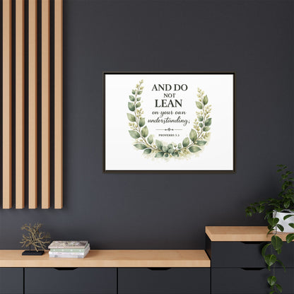 Framed Matte Canvas — “And Do Not Lean on Your Own Understanding” Proverbs 3:5 Floral Wall Art