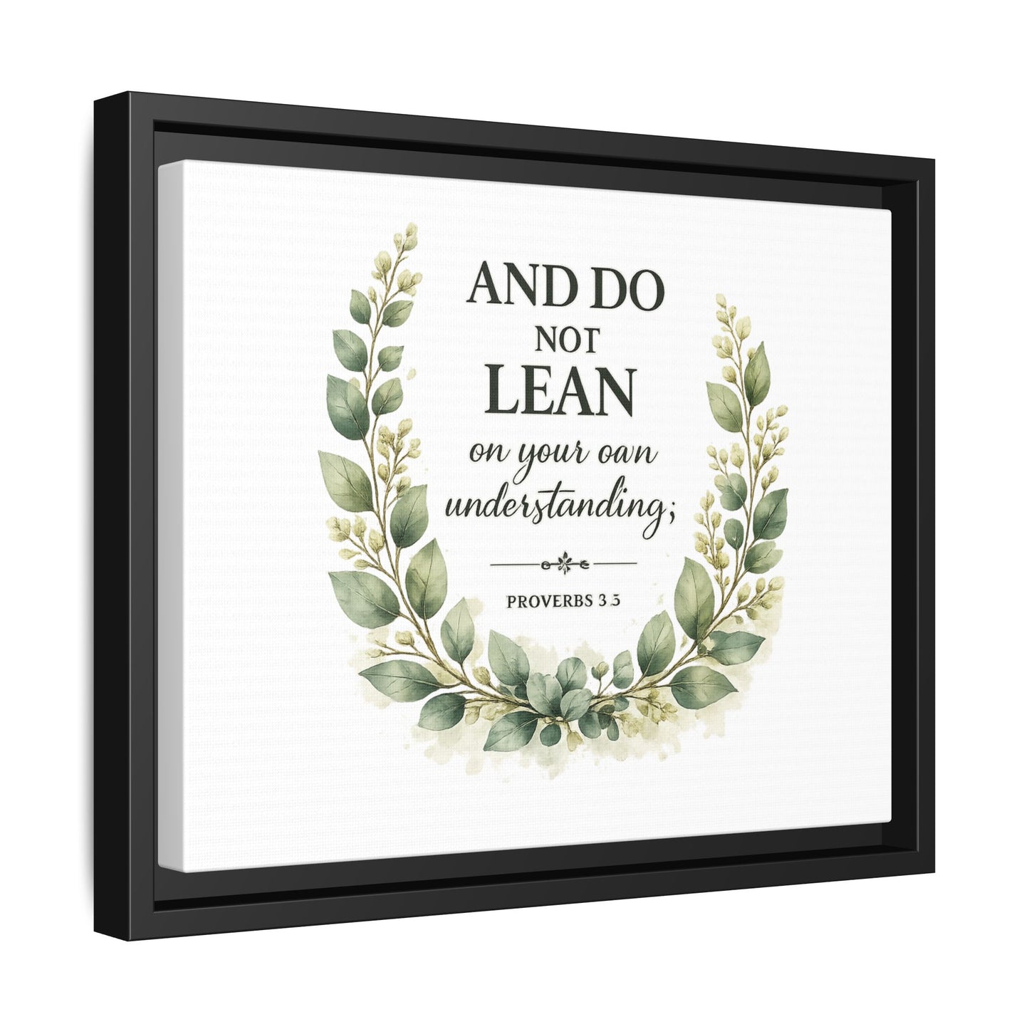 Framed Matte Canvas — “And Do Not Lean on Your Own Understanding” Proverbs 3:5 Floral Wall Art