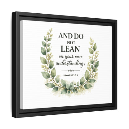 Framed Matte Canvas — “And Do Not Lean on Your Own Understanding” Proverbs 3:5 Floral Wall Art
