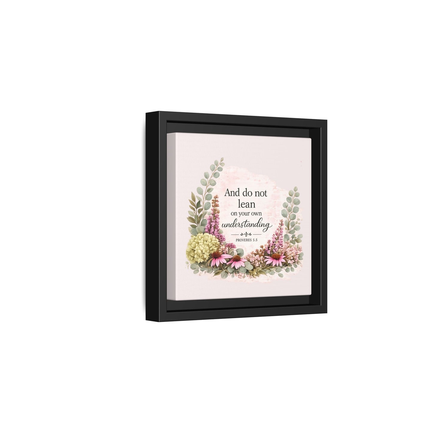 And Do Not Lean on Your Own Understanding | Proverbs 3:5–6 Christian Framed Canvas Wall Art | Modern Farmhouse Floral Bible Verse | Faith Home Decor