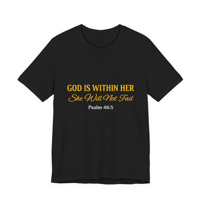 God Is Within Her shirt -Psalm 46:5 christian T-shirt